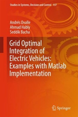 Grid Optimal Integration of Electrical Vehicles : Examples With Matlab Implem...