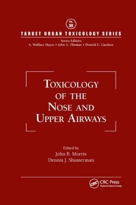 Toxicology of the Nose and Upper Airways, Paperback by Morris, John B. (EDT);...