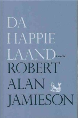 Da Happie Laand, Hardcover by Jamieson, Robert Alan, Brand New, Free shipping...