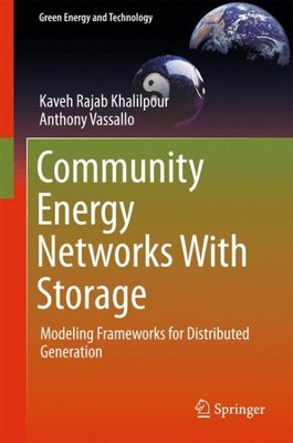 Community Energy Networks With Storage : Modeling Frameworks for Distributed ...