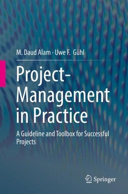 Project-Management in Practice : A Guideline and Toolbox for Successful Proje...
