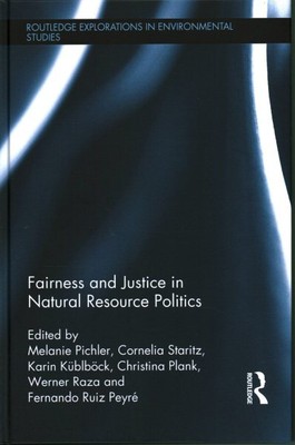 Fairness and Justice in Natural Resource Politics, Hardcover by Pichler, Mela...