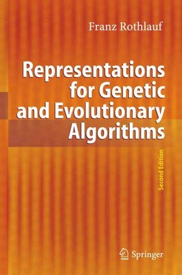Representations for Genetic and Evolutionary Algorithms, Paperback by Rothlau...