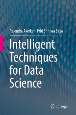 Intelligent Techniques for Data Science, Hardcover by Akerkar, Rajendra; Sajj...