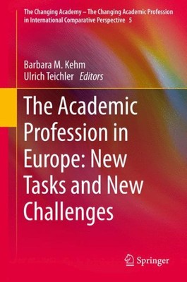 Academic Profession in Europe : New Tasks and New Challenges, Paperback by Ke...