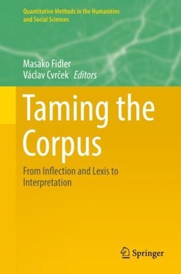 Taming the Corpus : From Inflection and Lexis to Interpretation, Hardcover by...