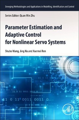 Parameter Estimation and Adaptive Control for Nonlinear Servo Systems, Paperb...