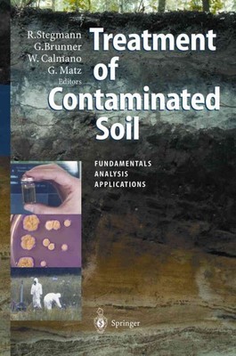 Treatment of Contaminated Soil : Fundamentals, Analysis, Applications, Paperb...