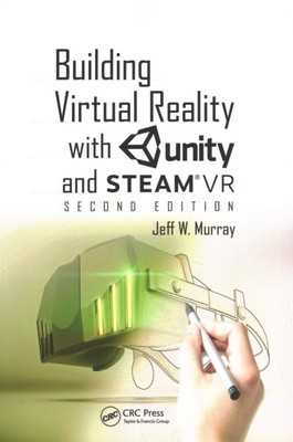 Building Virtual Reality With Unity and Steam Vr, Paperback by Murray, Jeff W...