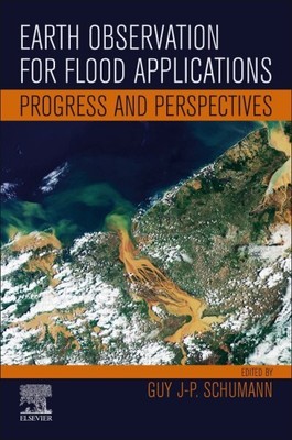 Earth Observation for Flood Applications : Progress and Perspectives, Paperba...