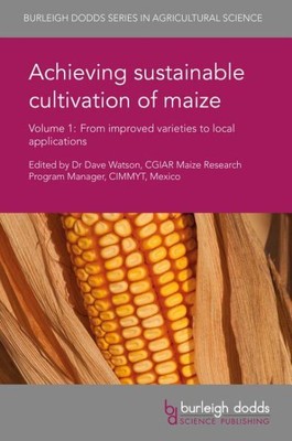 Achieving Sustainable Cultivation of Maize : From Improved Varieties to Local...