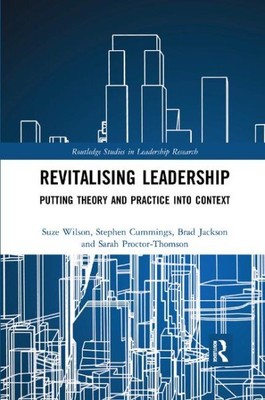 Revitalising Leadership : Putting Theory and Practice into Context, Paperback...