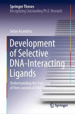 Development of Selective Dna-interacting Ligands : Understanding the Function...