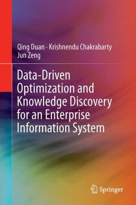 Data-driven Optimization and Knowledge Discovery for an Enterprise Informatio...