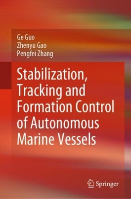 Stabilization, Tracking and Formation Control of Autonomous Marine Vessels, H...