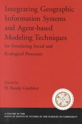 Integrating Geographic Information Systems and Agent-Based Modeling Technique...