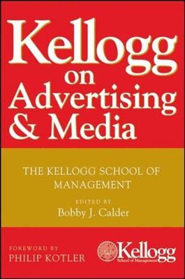 Kellogg on Advertising and Media, Hardcover by Calder, Bobby J. (EDT), Brand ...