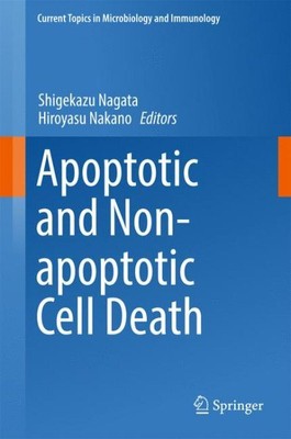 Apoptotic and Non-Apoptotic Cell Death, Hardcover by Nagata, Shigekazu (EDT);...