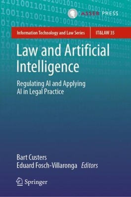Law and Artificial Intelligence : Regulating Ai and Applying Ai in Legal Prac...