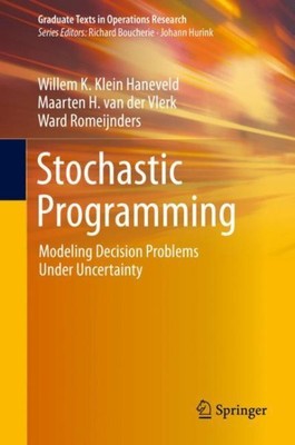 Stochastic Programming : Modeling Decision Problems Under Uncertainty, Hardco...