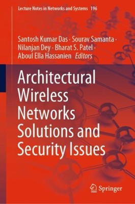 Architectural Wireless Networks Solutions and Security Issues, Hardcover by D...