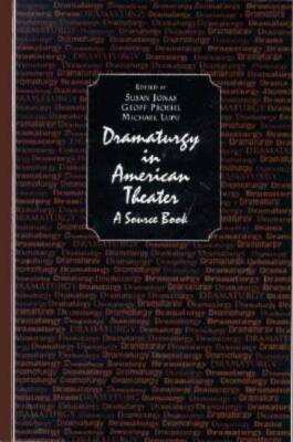 Dramaturgy in American Theater: A Source Book - Paperback - GOOD