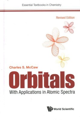 Orbitals : With Applications in Atomic Spectra, Hardcover by Mccaw, Charles S...