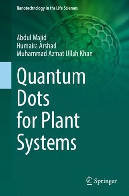 Quantum Dots for Plant Systems, Hardcover by Majid, Abdul; Arshad, Humaira; K...