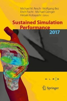 Sustained Simulation Performance 2017: Proceedings Of The Joint Workshop On...