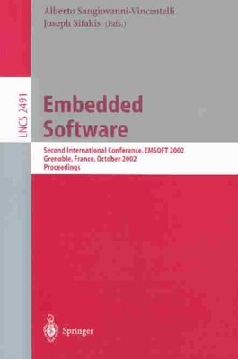 Embedded Software : Second International Conference, Emsoft 2002, Grenoble, F...