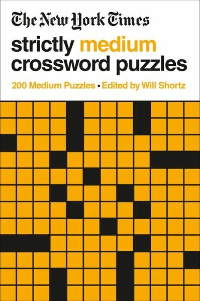 The New York Times Strictly Medium Crossword Puzzles: 200 Medium