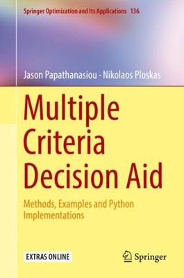 Multiple Criteria Decision Aid : Methods, Examples and Python Implementations...