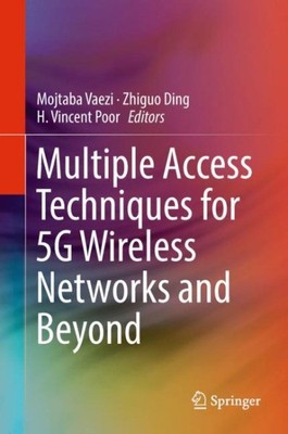 Multiple Access Techniques for 5g Wireless Networks and Beyond, Hardcover by ...