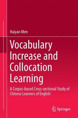 Vocabulary Increase and Collocation Learning : A Corpus-based Cross-sectional...