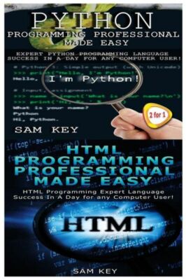 Python Programming Professional Made Easy & Html Professional Pro... (RePrint)