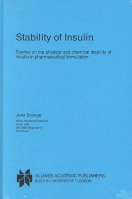 Stability of Insulin : Studies on the Physical and Chemical Stability of Insu...