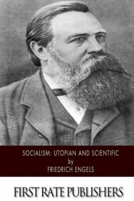 Socialism: Utopian And Scientific