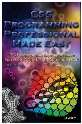 Css Programming Professional Made Easy: Expert Css Programming Language Suc...
