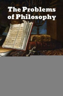 The Problems Of Philosophy