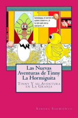 Las Nuevas Aventuras De Tinny La Hormiguita: Tinny Y Su Aventura En La Granja