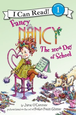 Fancy Nancy the 100th Day of School, Hardcover by O'Connor, Jane; Enik, Ted (...