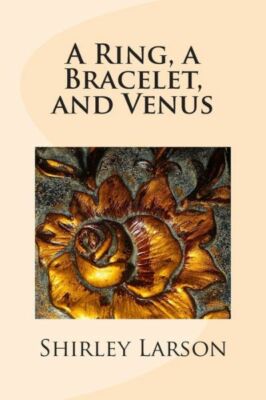 A Ring, A Bracelet, And Venus