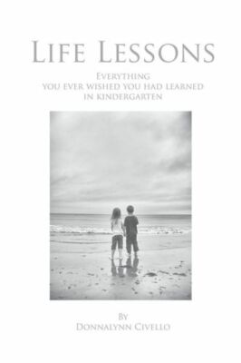 Life Lessons: Everything You Ever Wished You Had Learned In Kindergarten