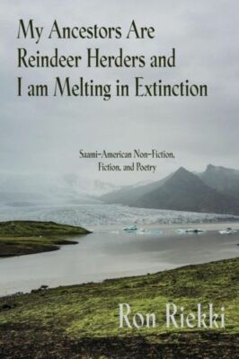 My Ancestors Are Reindeer Herders and I Am Melting In Extinction: Saami-Ame...