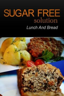 Sugar-Free Solution - Lunch And Bread