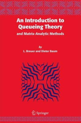 Introduction to Queueing Theory and Matrix-analytic Methods, Hardcover by Bre...