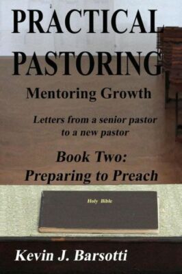 Practiacal Pastoring: Mentoring Growth: Letters From A Senior Pastor To A N...