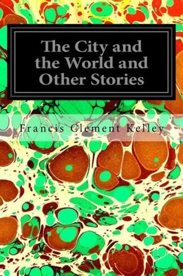 The City And The World And Other Stories