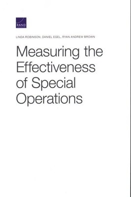 Measuring the Effectiveness of Special Operations, Paperback by Robinson, Lin...