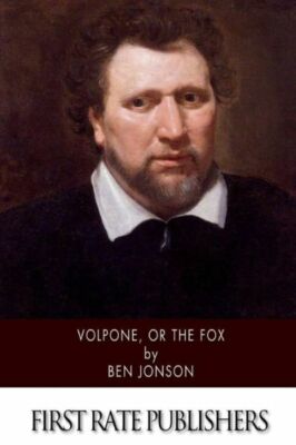 Volpone, Or The Fox